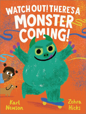 cover image of Watch Out! There's a Monster Coming!